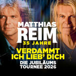 Loge / Premiumbereich - MATTHIAS REIM - VERDAMMT, ICH LIEB DICH!